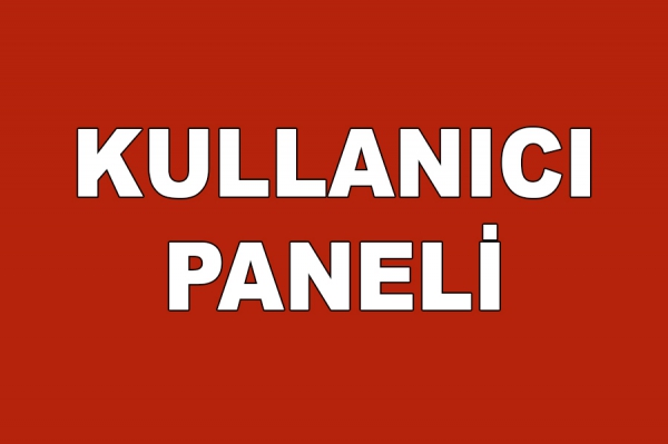 KULLANICI PANELİ